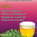 Los Increíbles Beneficios del Té de Moringa para tu Salud
