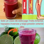 Revitaliza tu Salud con un Poderoso Jugo Natural para Tratar Arterias Tapadas y Regular la Presión Arterial